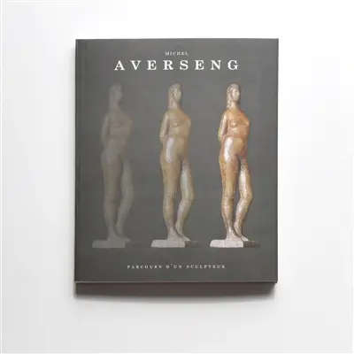 Michel Averseng : parcours d'un sculpteur