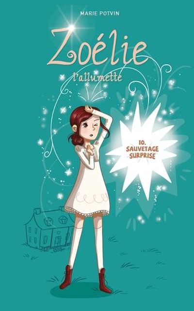Zoélie l'allumette. Vol. 10. Sauvetage surprise