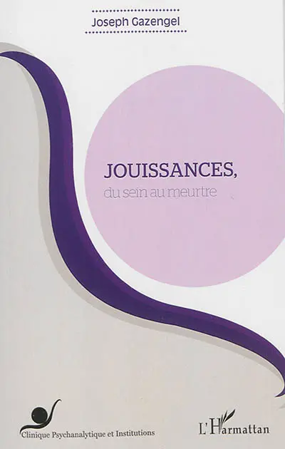Jouissances : du sein au meurtre