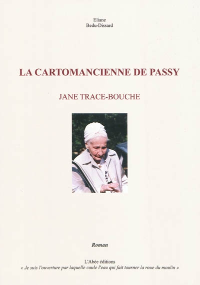 La cartomancienne de Passy : Jane Trace-Bouche
