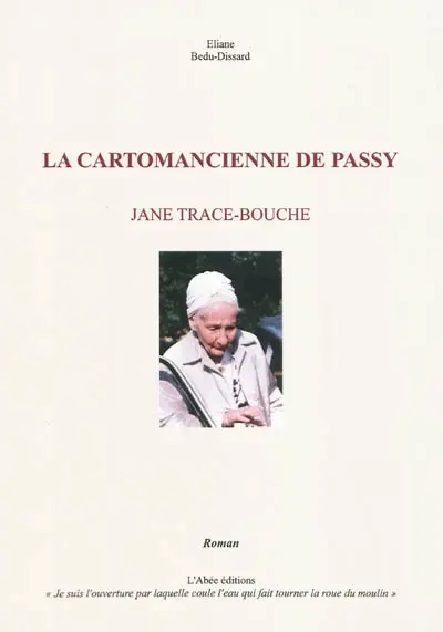La cartomancienne de Passy : Jane Trace-Bouche
