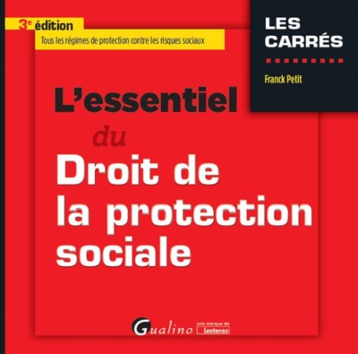 L'essentiel du droit de la protection sociale