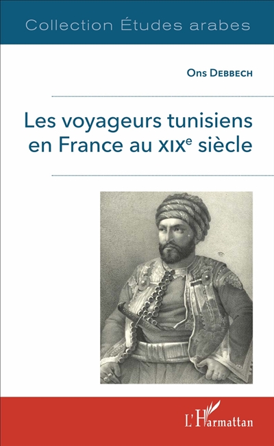 Les voyageurs tunisiens en France au XIXe siècle