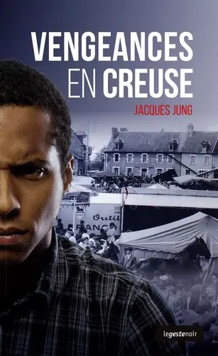 Vengeances en Creuse