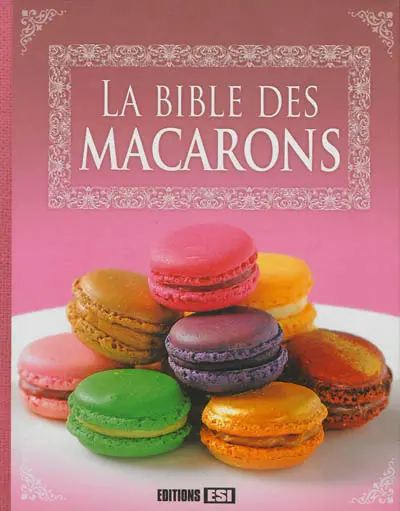 La bible des macarons