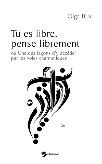 Tu es libre, pense...