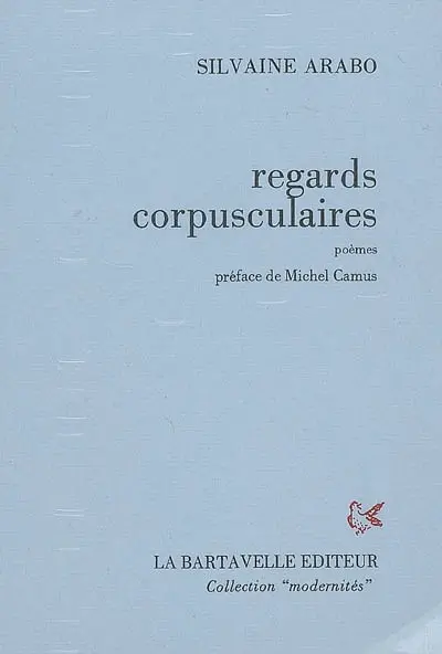 Regards corpusculaires