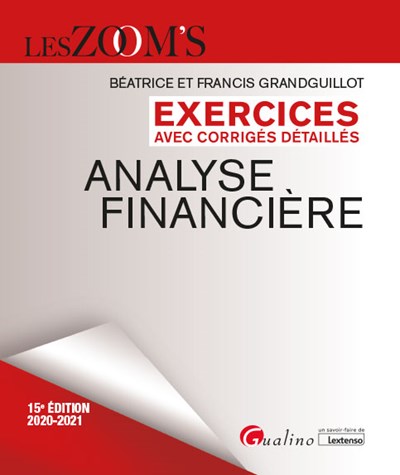 Analyse financière : exercices avec corrigés détaillés : 2020-2021