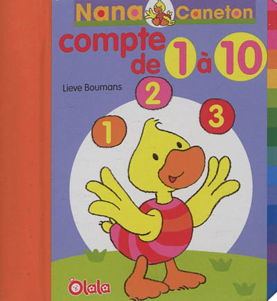 Nana Caneton. Nana Caneton compte de 1 à 10