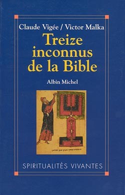 Treize inconnus de la Bible - Claude Vigée