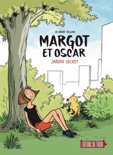 Margot et Oscar. Vol. 1. Jardin secret