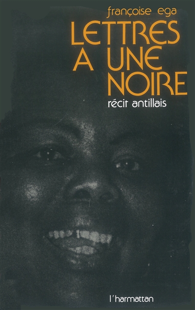 Lettres à une noire : Récit antillais