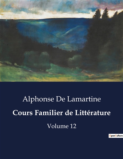 Cours Familier de Littérature : Volume 12