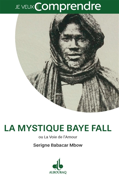 La mystique Baye Fall ou La voie de l'amour
