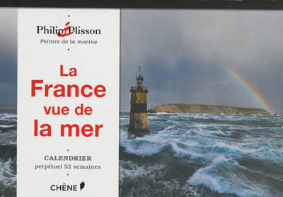La France vue de la mer : calendrier perpétuel 52 semaines