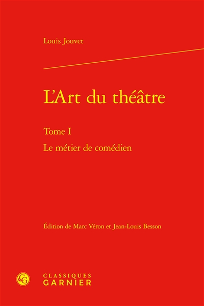 L'art du théâtre. Vol. 1. Le métier de comédien