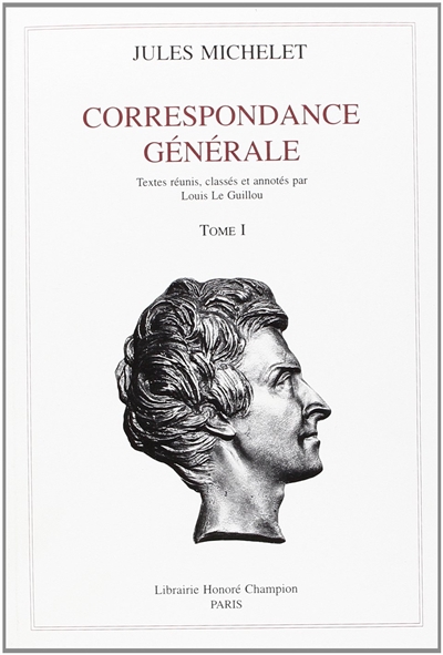 Correspondance générale. Vol. 1. 1820-1832