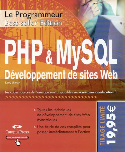 PHP et MySQL : développement Web : toutes les techniques de développement de sites Web dynamiques, une étude de cas complète pour passer immédiatement à l'action