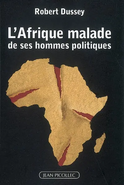 L'Afrique malade de ses hommes politiques : inconscience, irresponsabilité, ignorance ou innocence ?