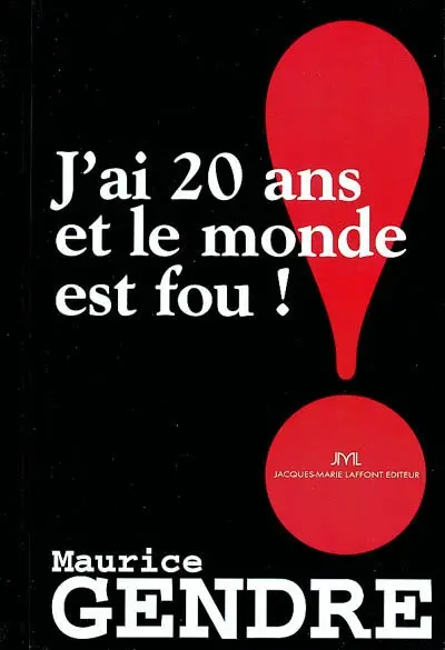 J'ai 20 ans et le monde est fou !
