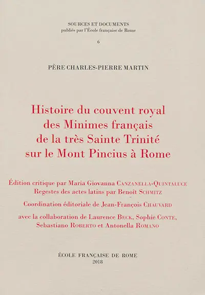 Histoire du couvent royal des Minimes français de la très sainte Trinité sur le mont Pincius à Rome