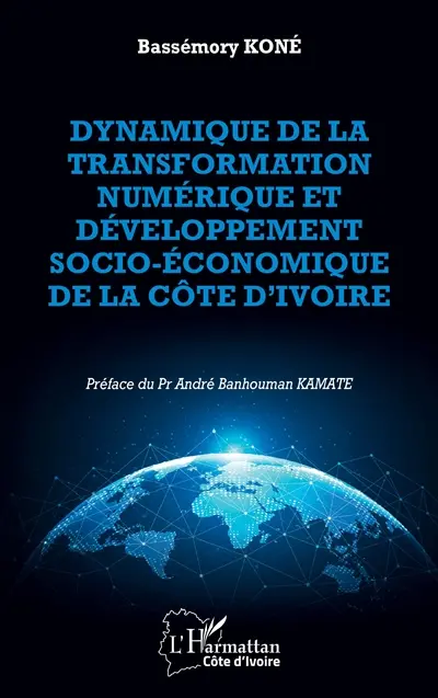 Dynamique de la transformation numérique et développement socio-économique de la Côte d'Ivoire