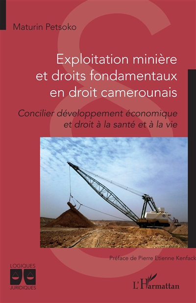 Exploitation minière et droits fondamentaux en droit camerounais : concilier développement économique et droit à la santé et à la vie