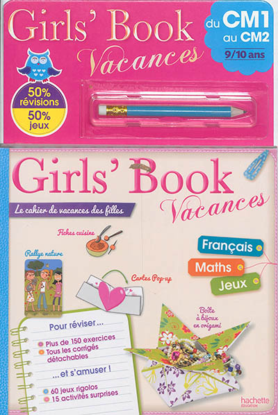 Girl's book vacances, du CM1 au CM2, 9-10 ans : le cahier de vacances des filles : 50 % révisons, 50 % jeux