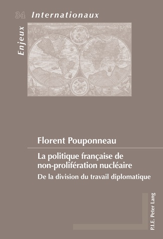 La politique française de non-prolifération nucléaire : de la division du travail diplomatique
