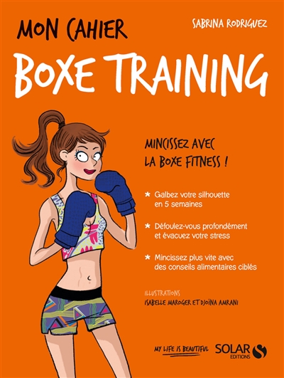 Mon cahier boxe training : mincissez avec la boxe fitness !
