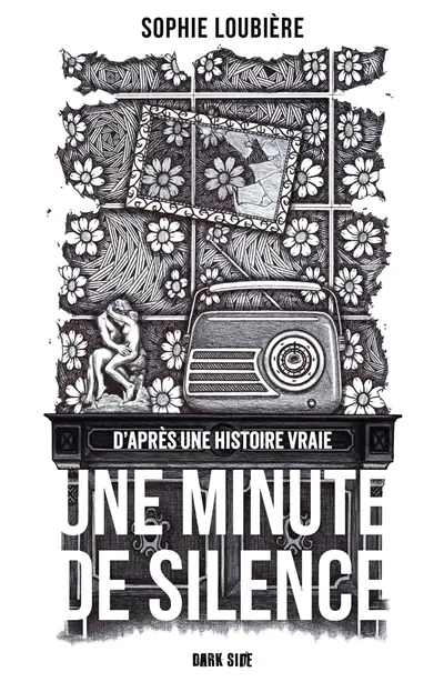 Une minute de silence : d'après une histoire vraie