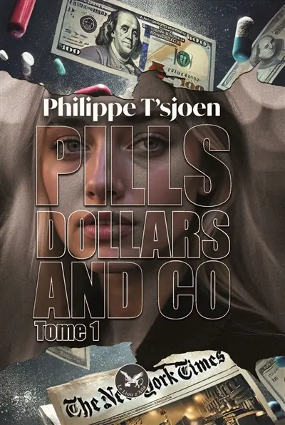 Pills, dollars & co : tome 1