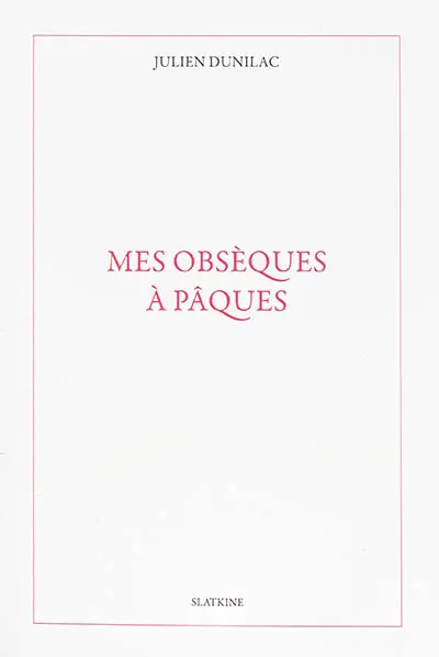 Mes obsèques à Pâques