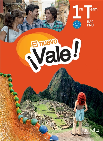 El nuevo, vale ! espagnol 1re terminale bac pro, A2+-B1