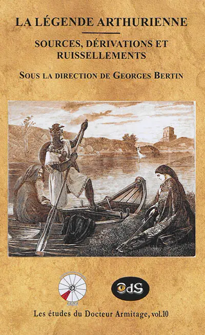 La légende arthurienne : sources, dérivations et ruissellements