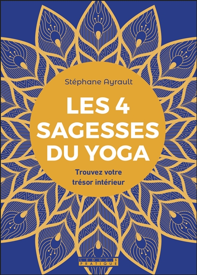 Les 4 sagesses du yoga :...