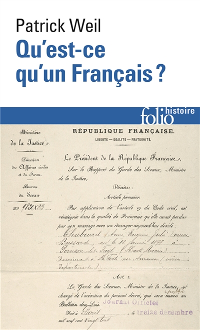 Qu'est-ce qu'un Français ? : histoire de la nationalité française depuis la Révolution
