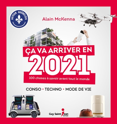 Ca va arriver en 2021 : 100 choses à savoir avant tout le monde