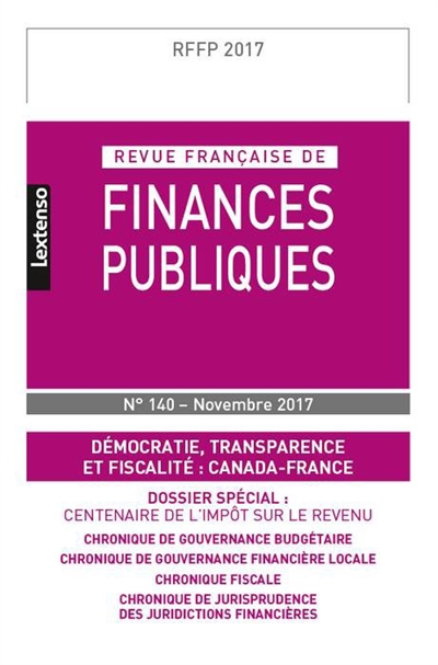 Revue française de finances publiques, n° 140. Démocratie, transparence et fiscalité : Canada-France. Centenaire de l'impôt sur le revenu