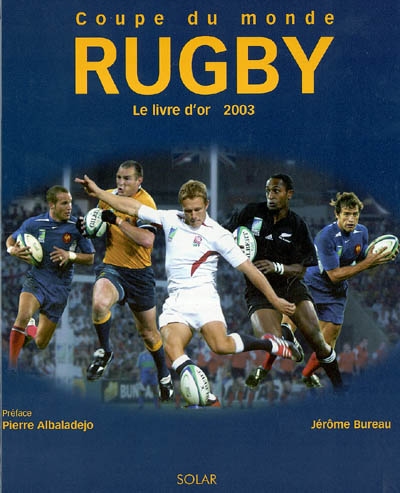 Coupe du monde de rugby : le livre d'or 2003