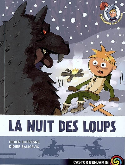 Guillaume petit chevalier : T3 La nuit des loups