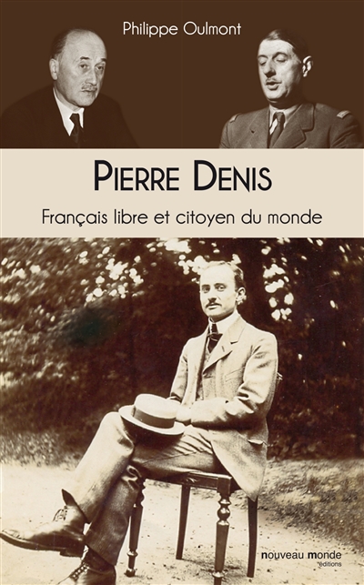 Pierre Denis : Français libre et citoyen du monde