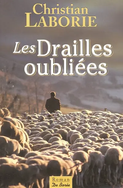 L'appel des drailles. Vol. 2. Les drailles oubliées