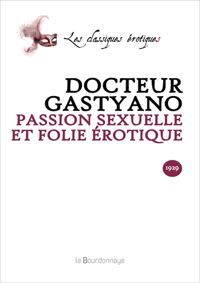 Passion sexuelle et folie érotique