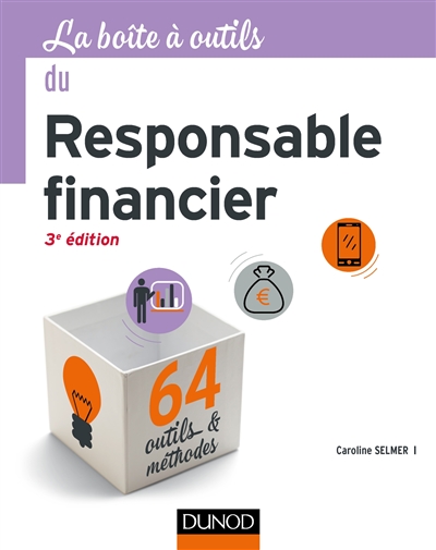 La boîte à outils du responsable financier : 64 outils & méthodes