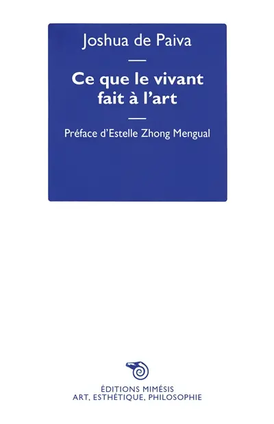 Ce que le vivant fait à l'art : art, écologie et non-humains