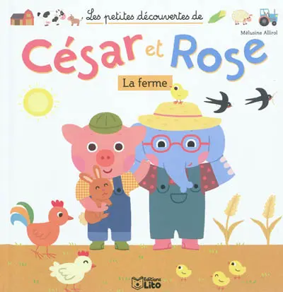 Les petites découvertes de César et Rose. La ferme