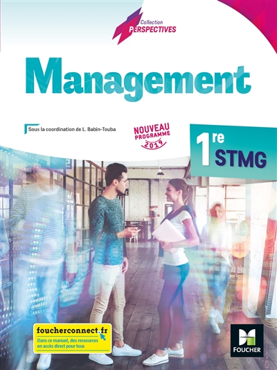 Management 1re STMG : nouveau programme 2019 : manuel de l'élève