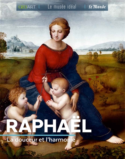 Raphaël : la douceur et l'harmonie