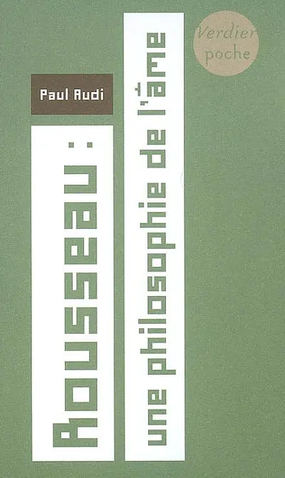 Rousseau : une philosophie de l'âme